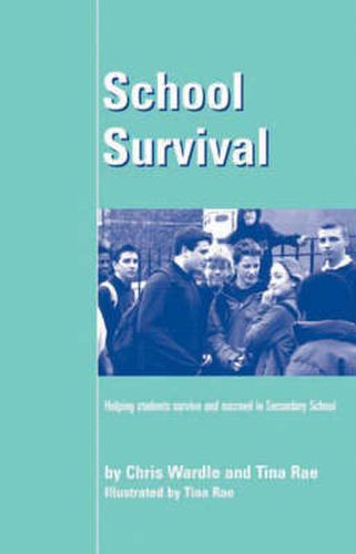 Cover image for School Survival: Helping Students Survive and Succeed in Secondary School