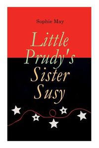 Cover image for Little Prudy's Sister Susy: Children's Christmas Tale