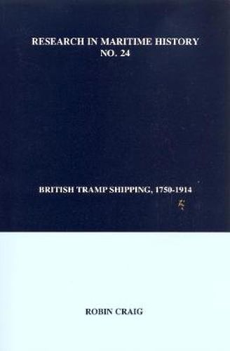 Cover image for British Tramp Shipping, 1750-1914