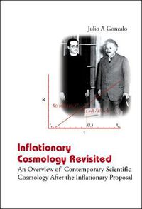 Cover image for Inflationary Cosmology Revisited: An Overview Of Contemporary Scientific Cosmology After The Inflationary Proposal