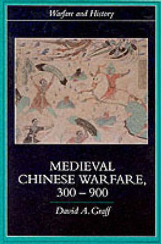 Cover image for Medieval Chinese Warfare 300-900