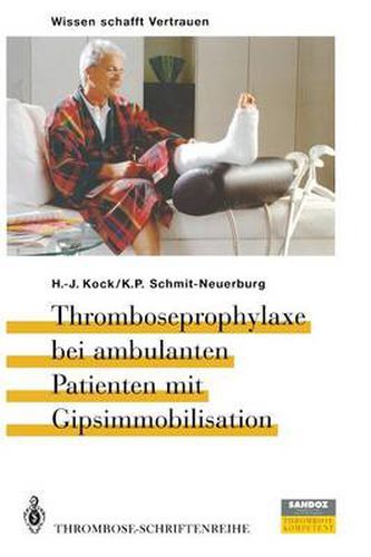 Cover image for Thromboseprophylaxe bei Ambulanten Patienten mit Gipsimmobilisation