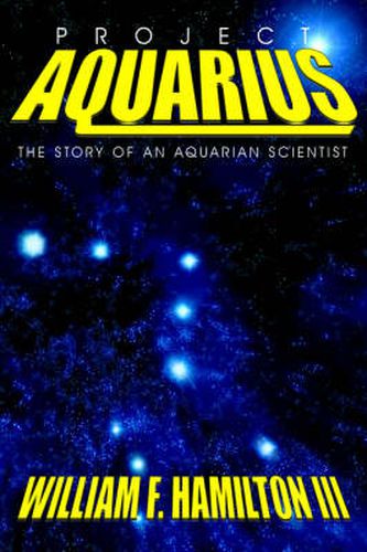 Cover image for Project Aquarius: The Story of an Aquarian Scientist