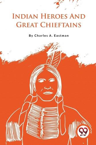 Cover image for Indian Heroes and Great Chieftains