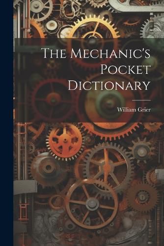 Cover image for The Mechanic's Pocket Dictionary