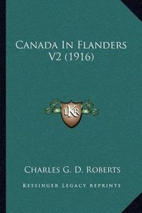 Cover image for Canada in Flanders V2 (1916)