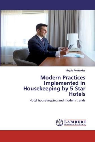 Cover image for Modern Practices Implemented in Housekeeping by 5 Star Hotels