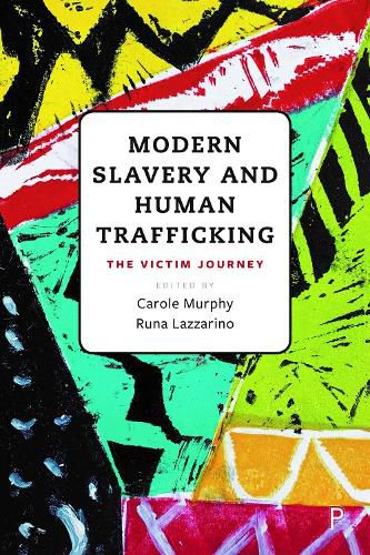 Cover image for Modern Slavery and Human Trafficking: The Victim Journey