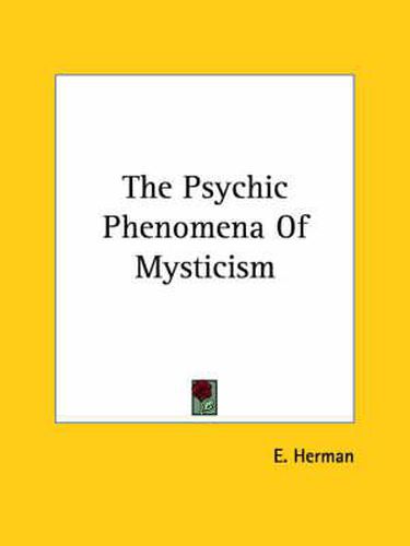 Cover image for The Psychic Phenomena of Mysticism