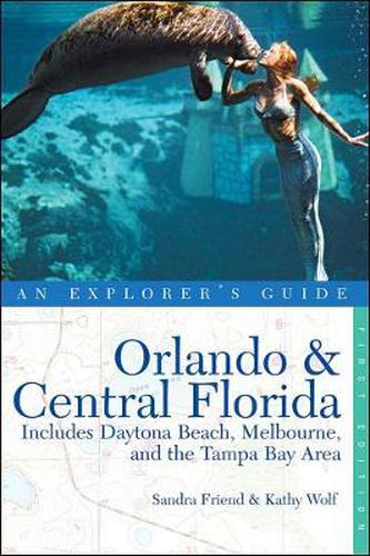 Cover image for Orlando and Central Florida: Includes Daytona Beach, Melbourne and the Tampa Bay Area - An Explorer's Guide