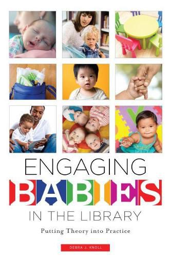 Engaging Babies in the Library: Putting Theory into Practice