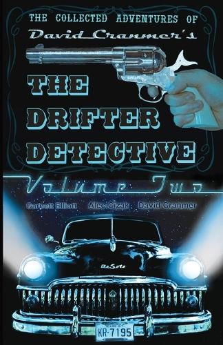 The Collected Adventures of the Drifter Detective: Volume Two