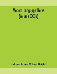 Cover image for Modern language notes (Volume XXXIV)