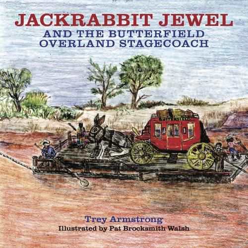 Cover image for Jackrabbit Jewel and the Butterfield Overland Stagecoach