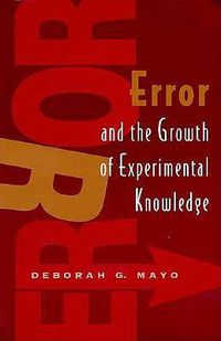 Cover image for Error and the Growth of Experimental Knowledge