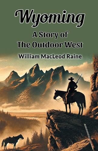 Cover image for WyomingA Story of the Outdoor West (Edition2024)