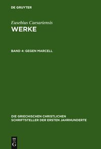 Cover image for Gegen Marcell: UEber Die Kirchliche Theologie. Die Fragmente Marcells