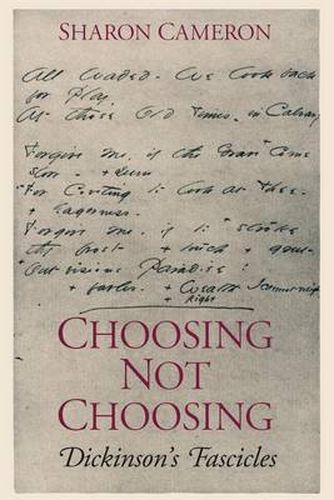 Choosing Not Choosing: Dickinson's Fascicles