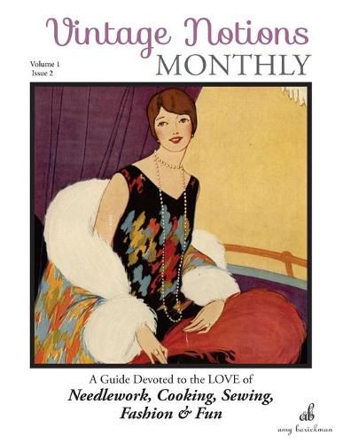 Cover image for Vintage Notions Monthly - Issue 2: A Guide Devoted to the Love of Needlework, Cooking, Sewing, Fasion & Fun