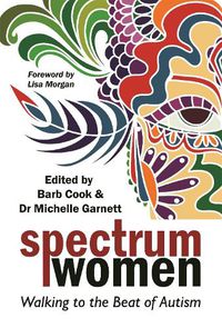Cover image for Spectrum Women: Walking to the Beat of Autism