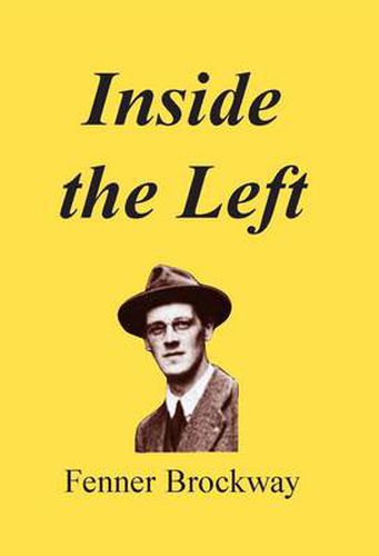 Cover image for Inside the Left: Thirty Years of Platform, Press, Prison and Parliament