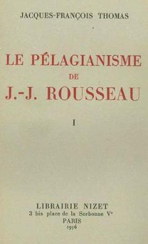 Cover image for Le Pelagianisme de Jean-Jacques Rousseau