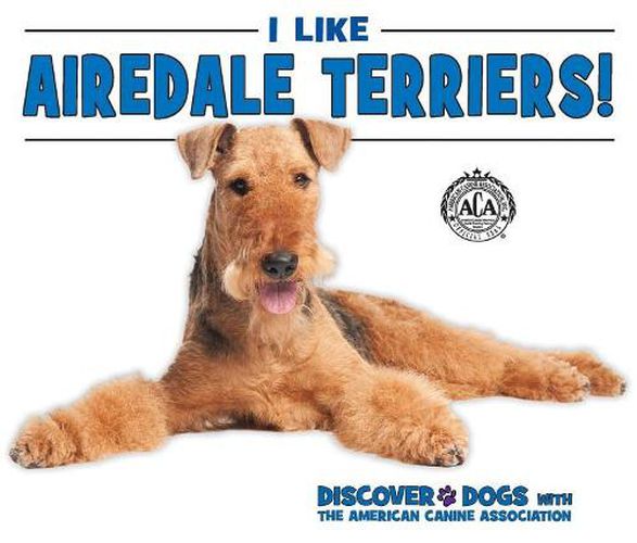 I Like Airedale Terriers!