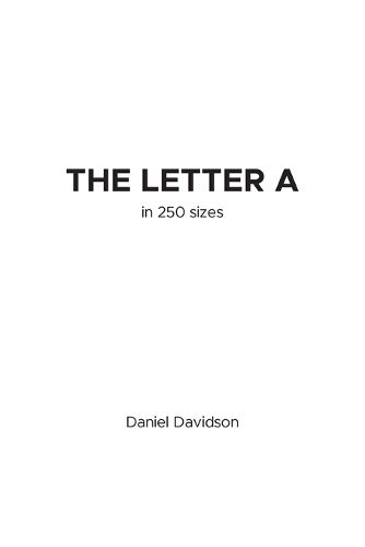 Cover image for The Letter A in 250 Sizes