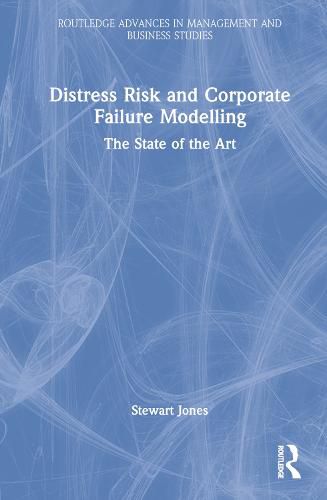 Cover image for Distress Risk and Corporate Failure Modelling: The State of the Art