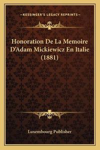 Cover image for Honoration de La Memoire D'Adam Mickiewicz En Italie (1881)