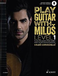Cover image for Play Guitar with Milos Book 1: Level 1 Learn the Secrets of the World'S Most Loved Classical Guitarist
