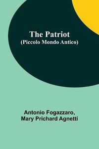 Cover image for The Patriot (Piccolo Mondo Antico)