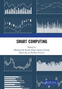 Cover image for Smart Computing: Proceedings of the 1st International Conference on Smart Machine Intelligence and Real-Time Computing (SmartCom 2020), 26-27 June 2020, Pauri, Garhwal, Uttarakhand, India