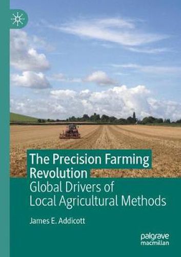 Cover image for The Precision Farming Revolution: Global Drivers of Local Agricultural Methods