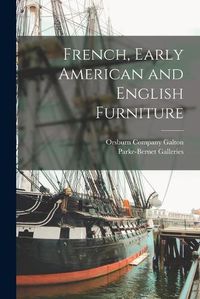 Cover image for French, Early American and English Furniture