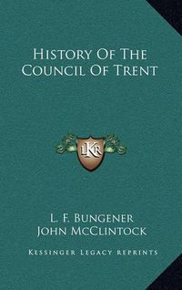 Cover image for History of the Council of Trent