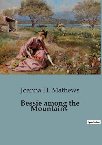Bessie among the Mountains