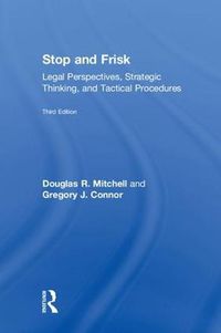 Cover image for Stop and Frisk: Legal Perspectives, Strategic Thinking, and Tactical Procedures