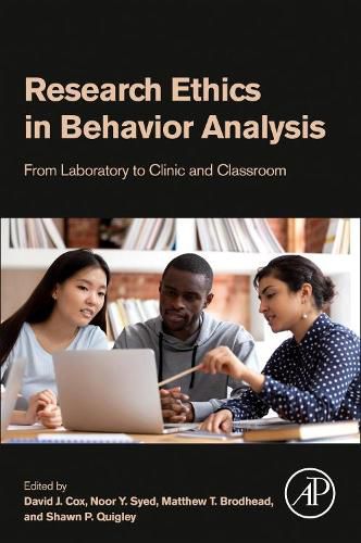 Research Ethics in Behavior Analysis: From Laboratory to Clinic and Classroom