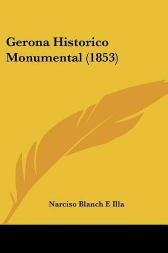 Cover image for Gerona Historico Monumental (1853)