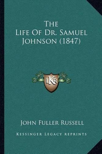 Cover image for The Life of Dr. Samuel Johnson (1847)