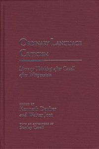 Cover image for Ordinary Language Criticism: Literary Thinking After Cavell After Wittgenstein