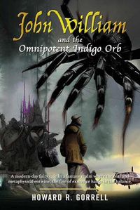 Cover image for John William and the Omnipotent Indigo Orb