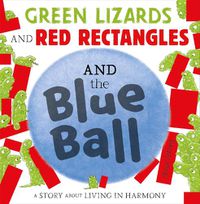 Cover image for Green Lizards and Red Rectangles and the Blue Ball