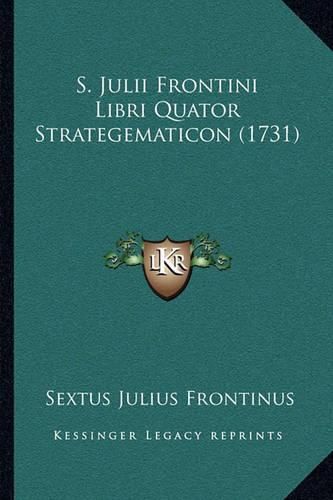 S. Julii Frontini Libri Quator Strategematicon (1731)