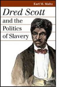 Cover image for Dred Scott and the Politics of Slavery