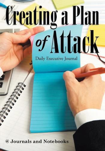 Cover image for Creating a Plan of Attack: Daily Executive Journal