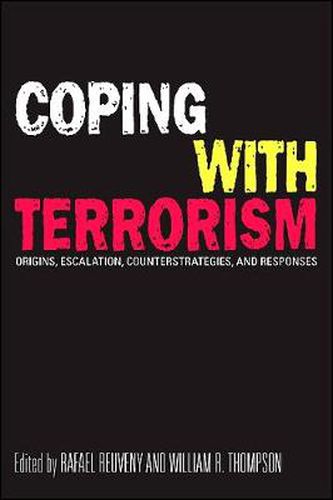 Cover image for Coping with Terrorism: Origins, Escalation, Counterstrategies, and Responses