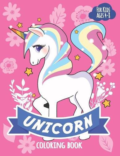 Cover image for Unicorn Coloring Book: For Kids Ages 4-8: Original Hand-Drawn Unicorns Coloring Activity Book