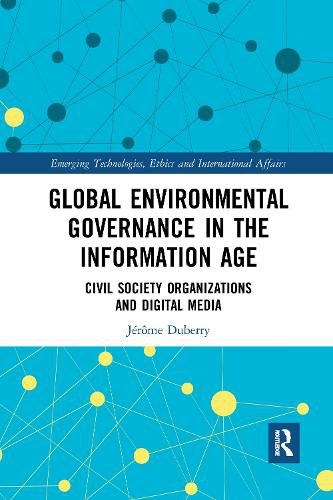 Cover image for Global Environmental Governance in the Information Age: Civil Society Organizations and Digital Media